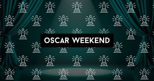Oscar Weekend