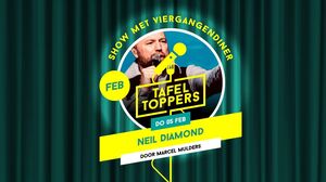 Tafeltoppers - Neil Diamond door Marcel Mulders